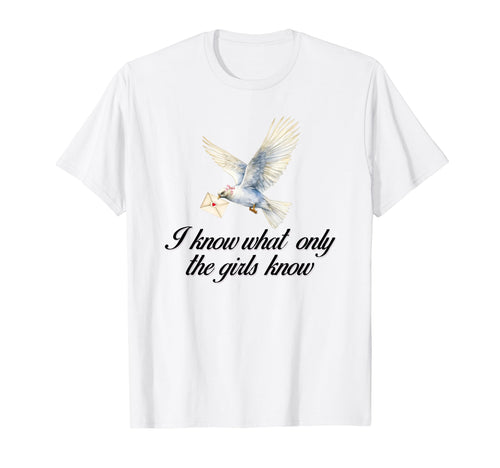 I Know What Only Dove Coquette Bow T-Shirt - Aesthetic Graphic for Adults - T-Shirt, Sweatshirt, Hoodie