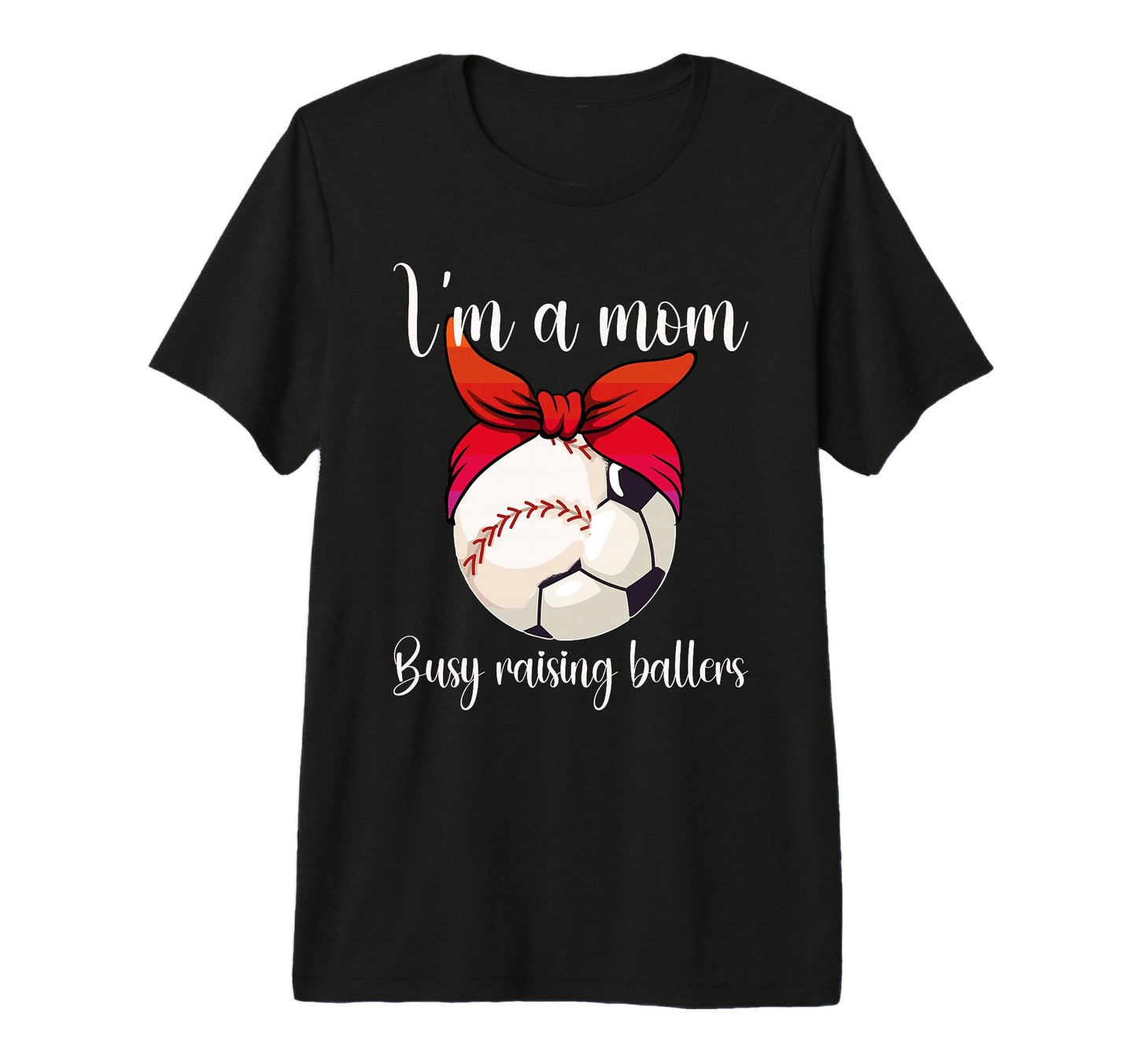 Im Mom Busy Raising Ballers Soccer T-Shirt - Aesthetic Graphic Unisex - T-Shirt, Sweatshirt, Hoodie