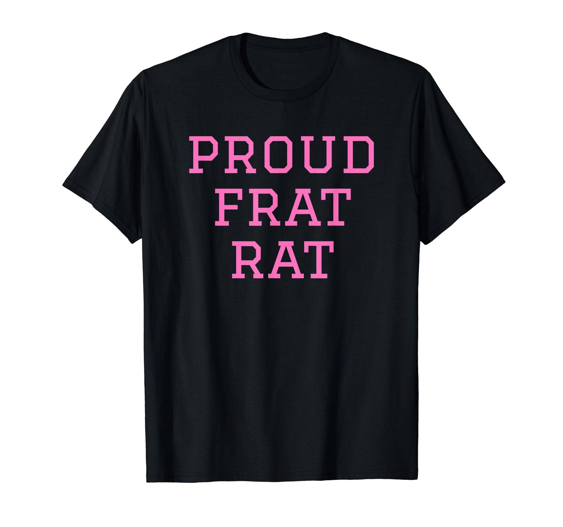 Proud Frat Rat Funny Y2K Aesthetic T-Shirt - Aesthetic Graphic Unisex - T-Shirt, Sweatshirt, Hoodie