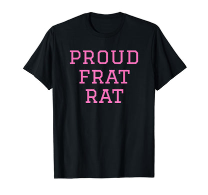 Proud Frat Rat Funny Y2K Aesthetic T-Shirt - Aesthetic Graphic Unisex - T-Shirt, Sweatshirt, Hoodie