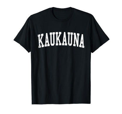 Kaukauna Wi Distressed White Varsity T-Shirt - Novelty Apparel Men Women - T-Shirt, Sweatshirt, Hoodie