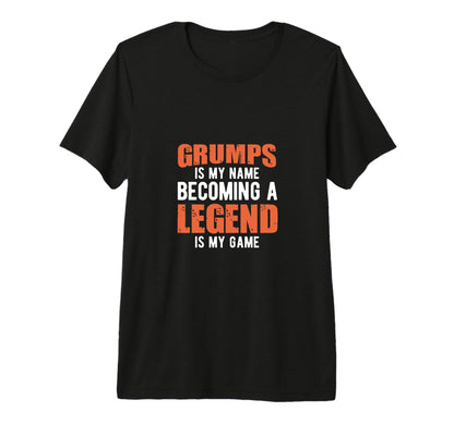 Grumps Is My Name Becoming T-Shirt - Casual Everyday Wear for Adults - T-Shirt, Sweatshirt, Hoodie