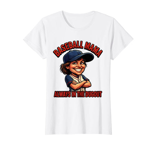 Always Dugout Baseball Mama T-Shirt - Minimalist Print Men Women - T-Shirt, Sweatshirt, Hoodie