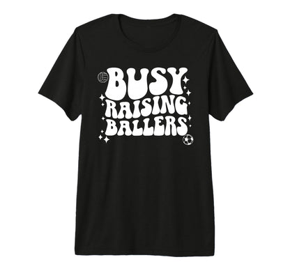 Busy Raising Ballers Soccer Volleyball T-Shirt - Minimalist Print Unisex - T-Shirt, Sweatshirt, Hoodie