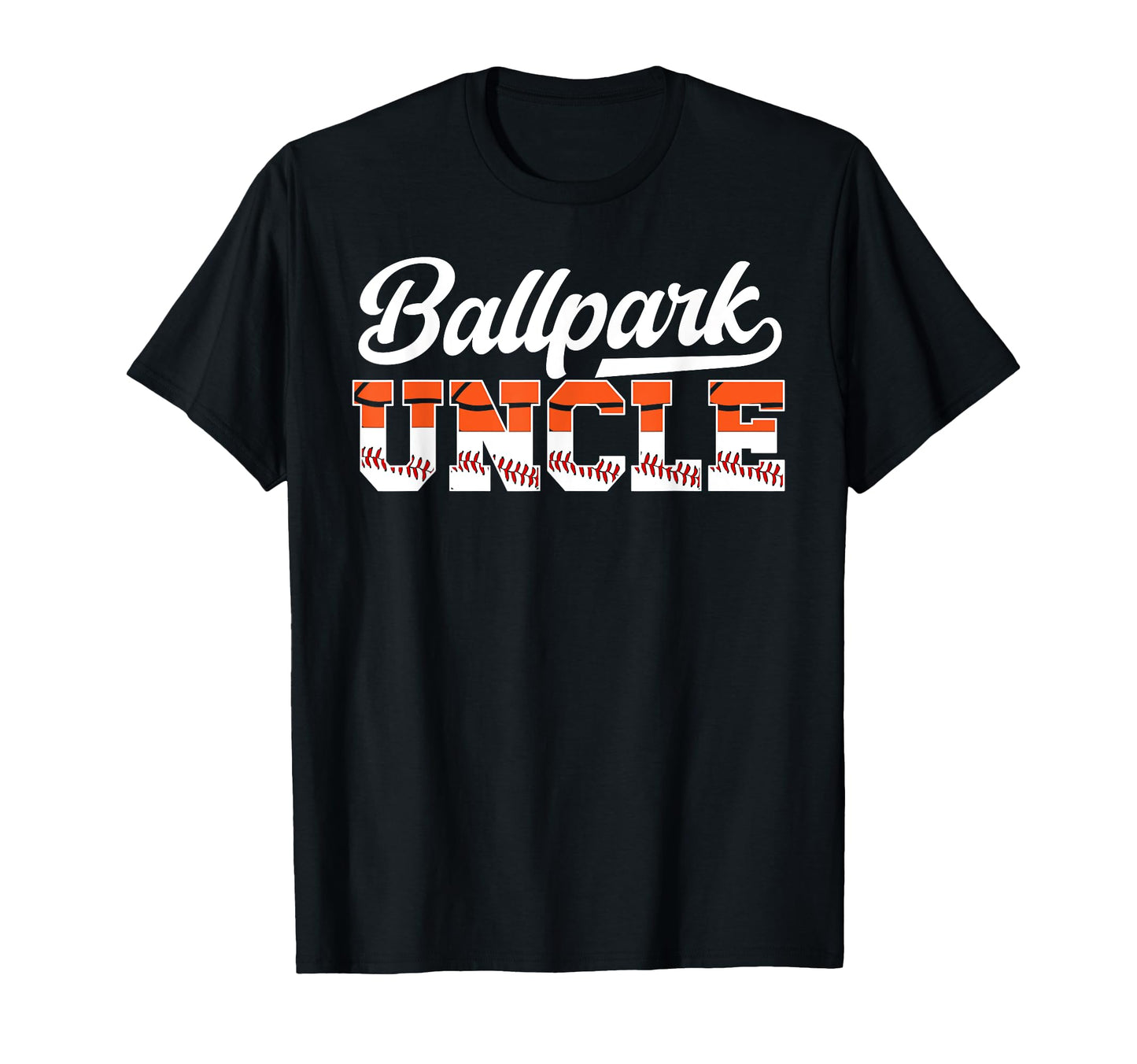 Ballpark Uncle Baseball Basketball T-Shirt - Fun Novelty Design Men Women - T-Shirt, Sweatshirt, Hoodie