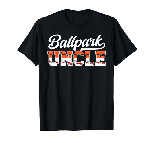 Ballpark Uncle Baseball Basketball T-Shirt - Fun Novelty Design Men Women - T-Shirt, Sweatshirt, Hoodie