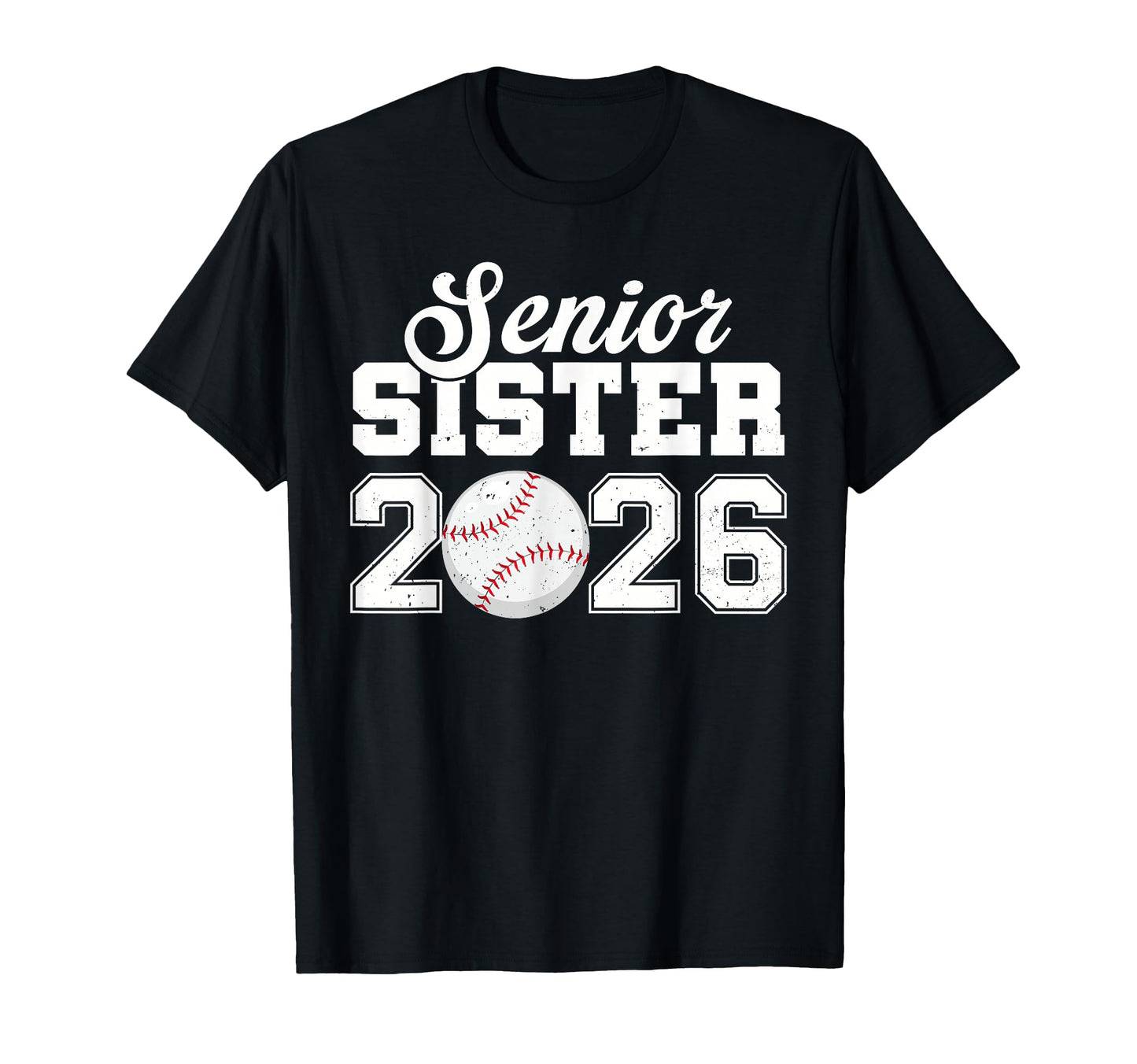 Senior Baseball Sister 2026 Class 2026 T-Shirt - Graphic Print for Adults - T-Shirt, Sweatshirt, Hoodie