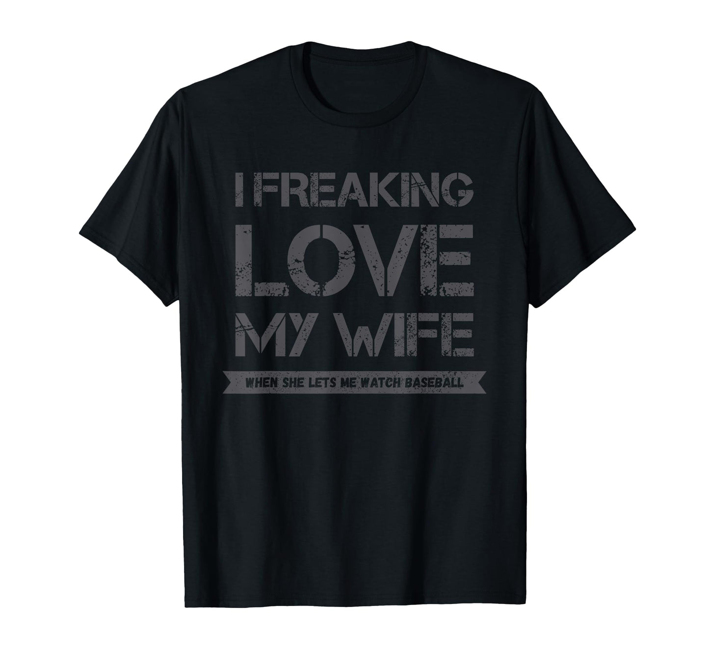 I Freaking Love My Wife When She T-Shirt - Aesthetic Graphic Men Women - T-Shirt, Sweatshirt, Hoodie
