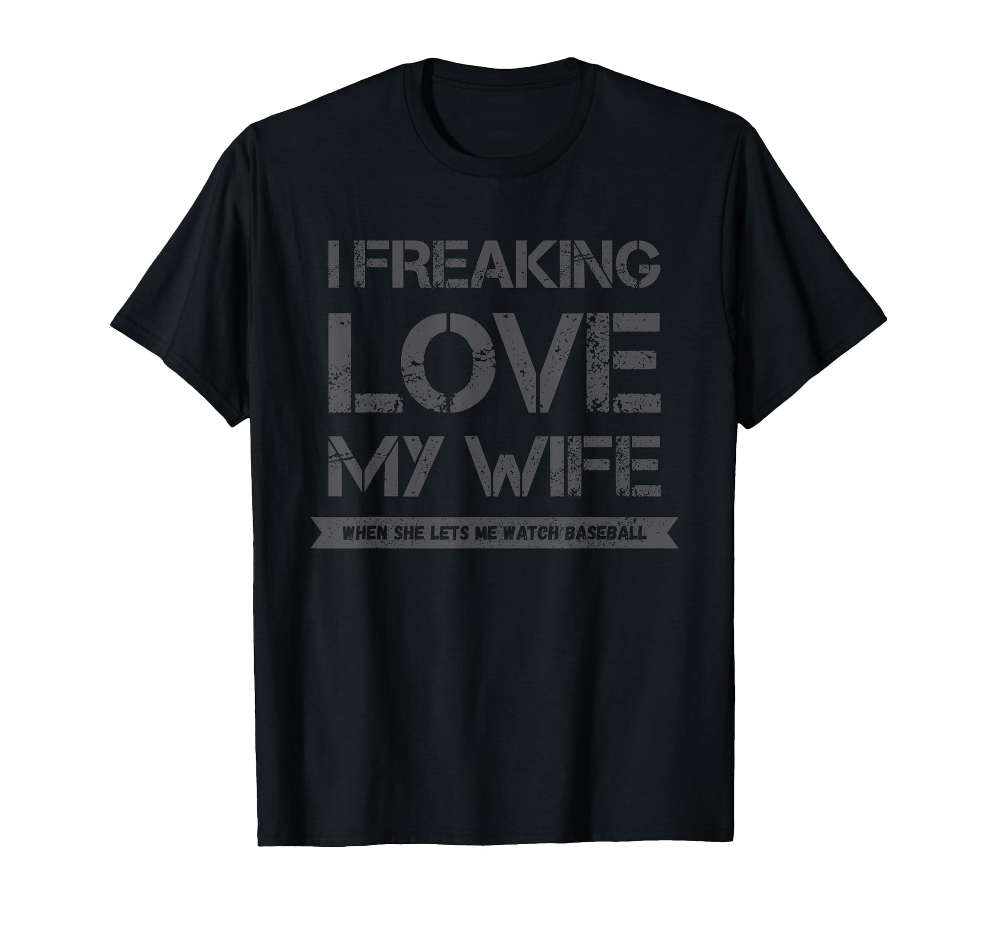 I Freaking Love My Wife When She T-Shirt - Aesthetic Graphic Men Women - T-Shirt, Sweatshirt, Hoodie