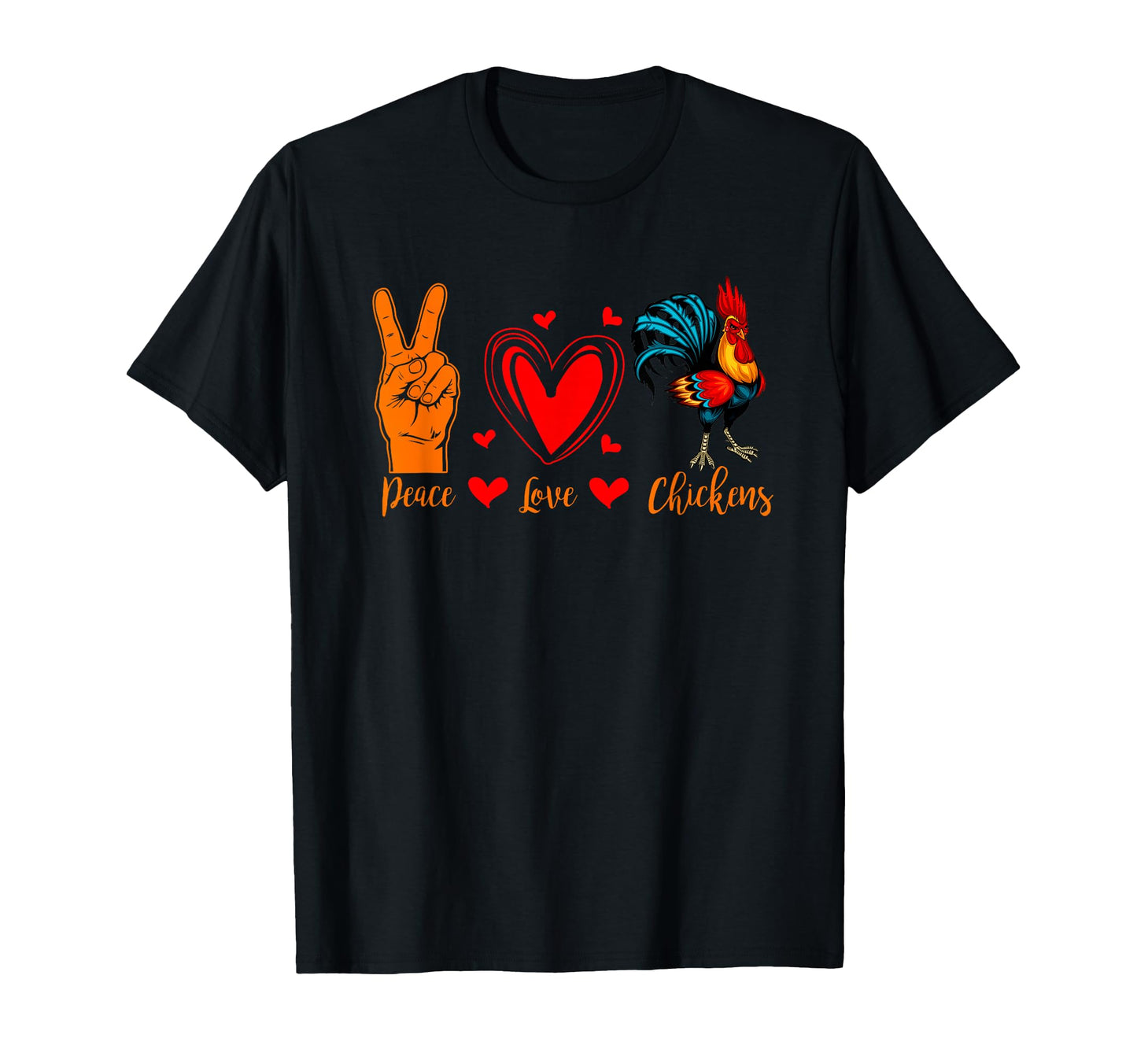 Chicken Peace Love Chickens Farmer Farm T-Shirt - Trendy Graphic Men Women - T-Shirt, Sweatshirt, Hoodie