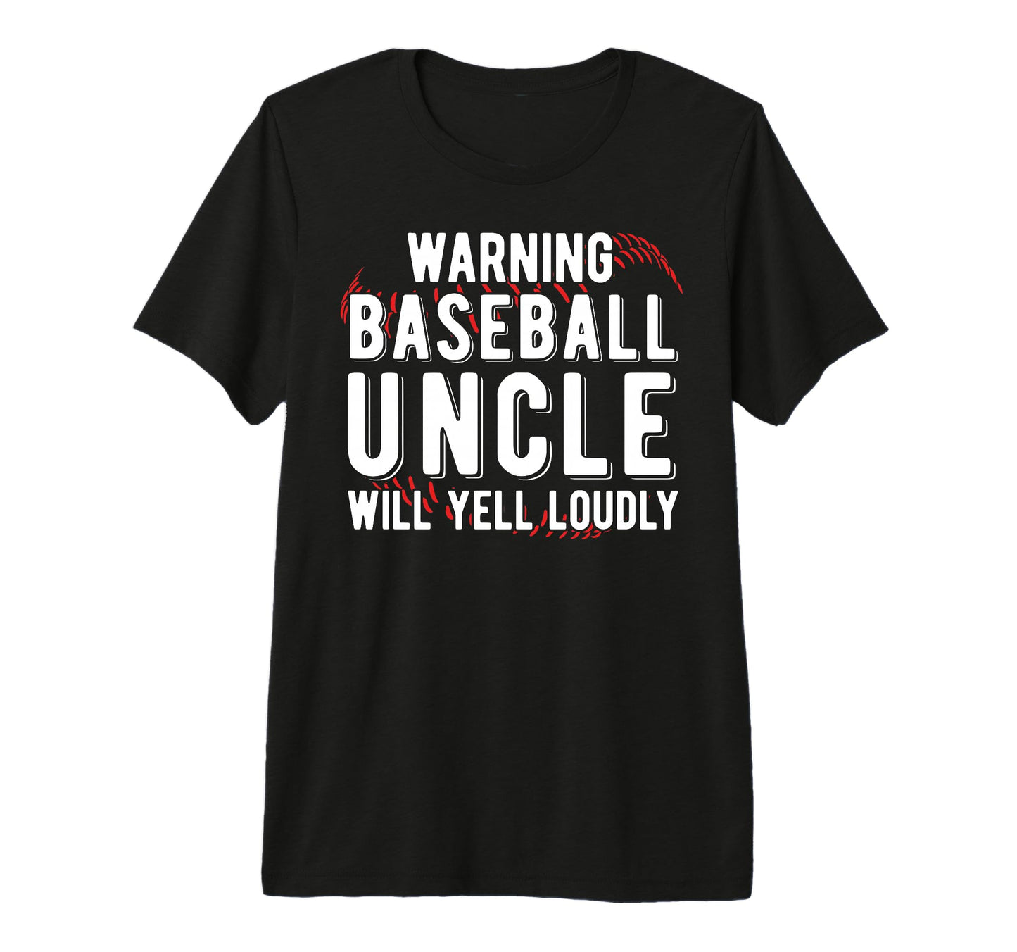 Mens Baseball Uncle Will Yell T-Shirt - Fun Novelty Design for Adults - T-Shirt, Sweatshirt, Hoodie