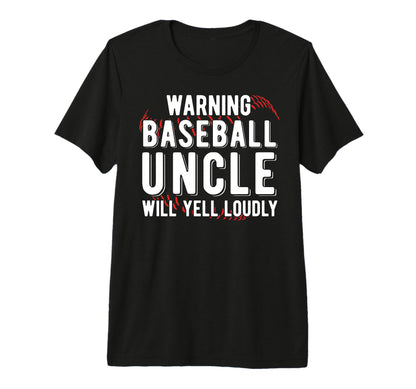 Mens Baseball Uncle Will Yell T-Shirt - Fun Novelty Design for Adults - T-Shirt, Sweatshirt, Hoodie