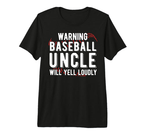 Mens Baseball Uncle Will Yell T-Shirt - Fun Novelty Design for Adults - T-Shirt, Sweatshirt, Hoodie