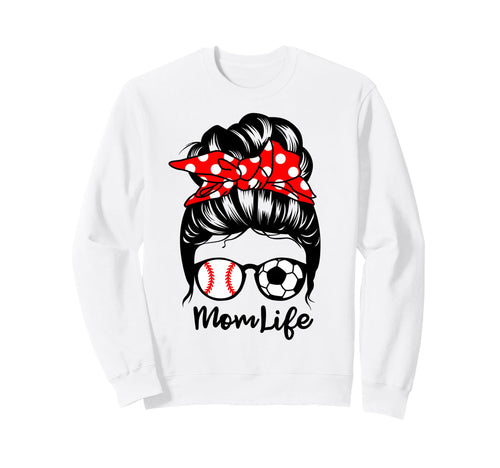 Mom Life Messy Bun Hair Funny Sweatshirt - Aesthetic Graphic Unisex - T-Shirt, Sweatshirt, Hoodie