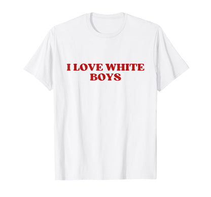 I Love White Y2K Aesthetic Trendy T-Shirt - Streetwear Style Unisex - T-Shirt, Sweatshirt, Hoodie