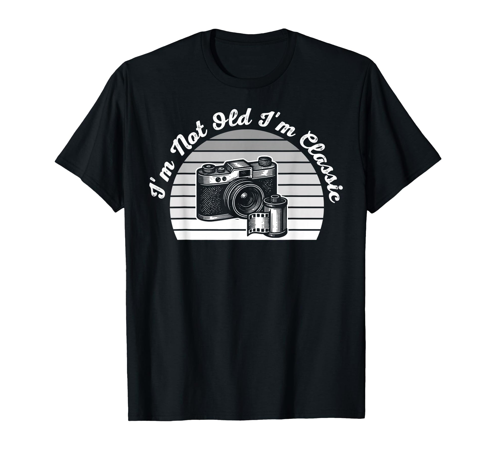 Im Not Old Im Camera Fun T-Shirt - Streetwear Style Men Women - T-Shirt, Sweatshirt, Hoodie