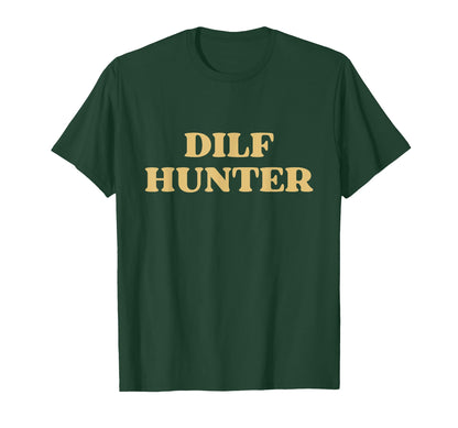 Dilf Hunter Y2K Aesthetic Trendy T-Shirt - Novelty Apparel Men Women - T-Shirt, Sweatshirt, Hoodie