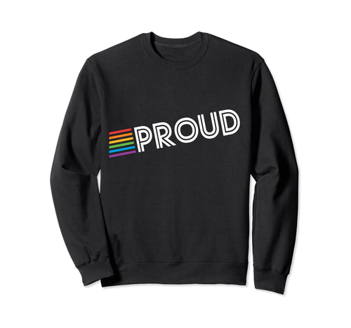 Rainbow Proud Sweatshirt - Graphic Print for Adults - T-Shirt, Sweatshirt, Hoodie