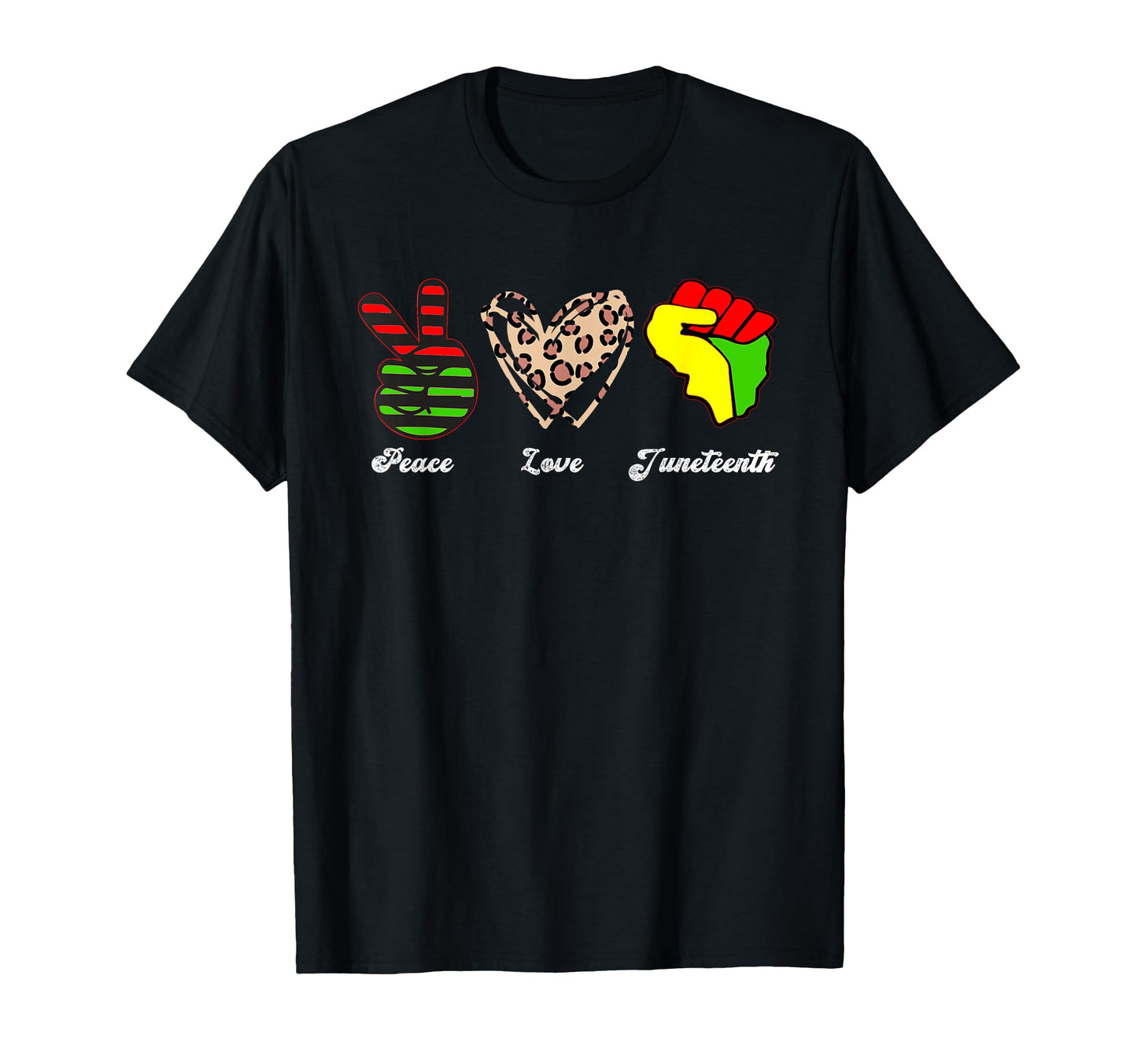 Peace Love Juneteenth Leopard T-Shirt - Minimalist Print Men Women - T-Shirt, Sweatshirt, Hoodie