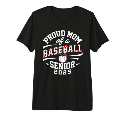 Proud Mom Baseball Senior Class 2025 T-Shirt - Novelty Apparel for Adults - T-Shirt, Sweatshirt, Hoodie