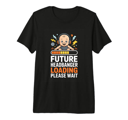 Future Headbanger Loading Please Wait T-Shirt - Graphic Print Men Women - T-Shirt, Sweatshirt, Hoodie