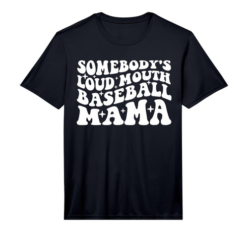 Somebodys Loud Mouth Baseball Mama T-Shirt - Novelty Apparel for Adults - T-Shirt, Sweatshirt, Hoodie