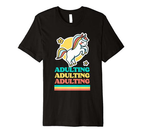 Adulting Funny Ironic Unicorn Rainbow T-Shirt - Trendy Graphic Unisex - T-Shirt, Sweatshirt, Hoodie