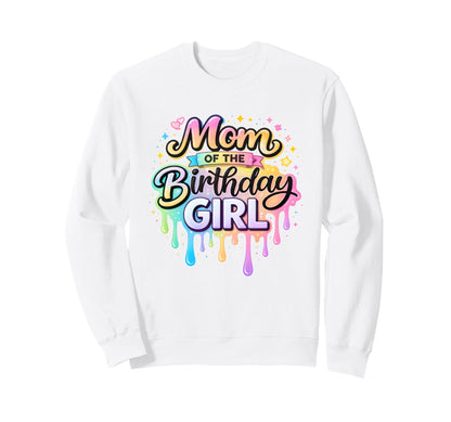 Mom Birthday Rainbow Melting Font Sweatshirt - Unique Graphic for Adults - T-Shirt, Sweatshirt, Hoodie