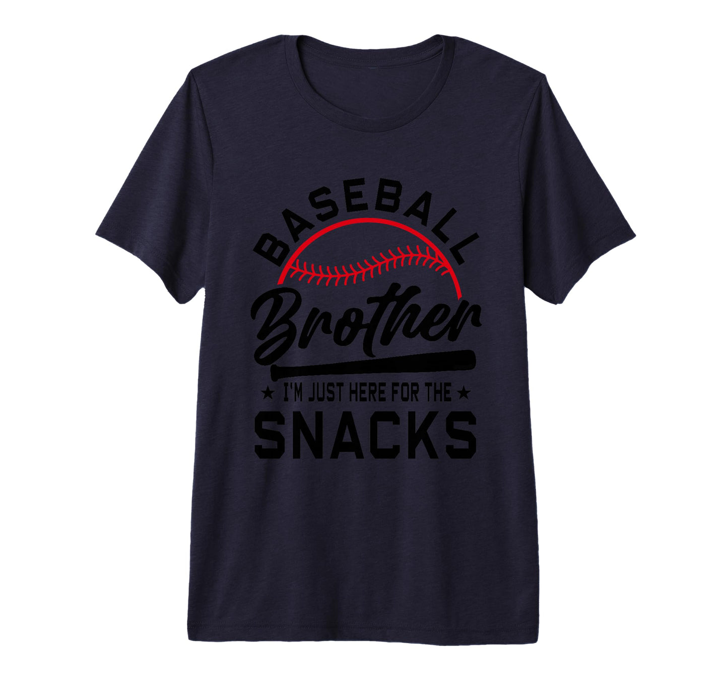 Baseball Brother Im Just Here Snacks T-Shirt - Unique Graphic for Adults - T-Shirt, Sweatshirt, Hoodie