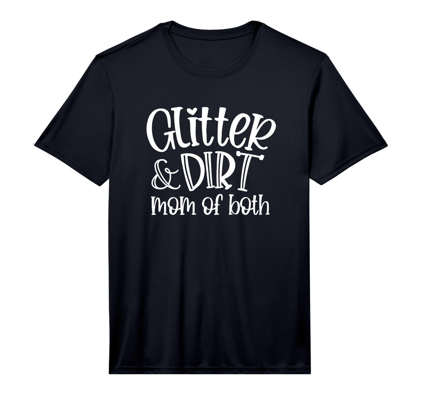 Glitter And Dirt Mom Both Mom Shirts T-Shirt - Aesthetic Graphic Men Women - T-Shirt, Sweatshirt, Hoodie