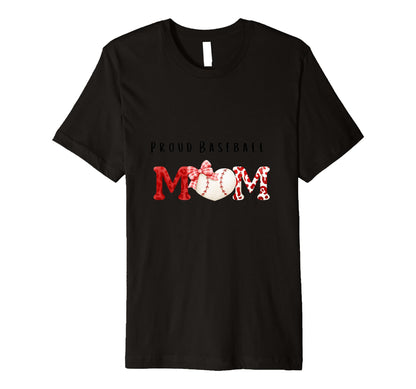 Proud Baseball Mom T-Shirt - Graphic Print Men Women - T-Shirt, Sweatshirt, Hoodie