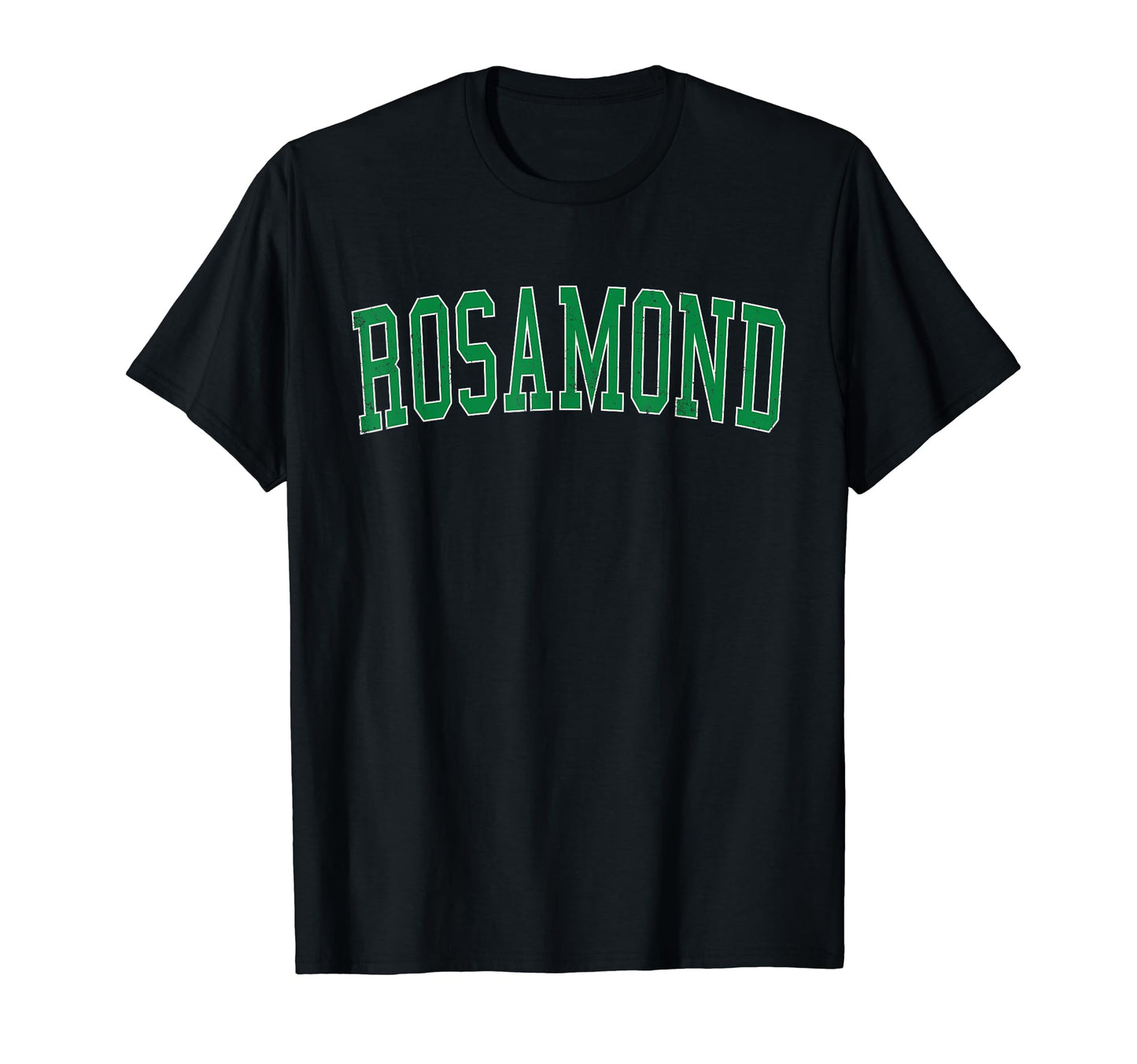 Rosamond Ca Distressed Green Varsity T-Shirt - Trendy Graphic Unisex - T-Shirt, Sweatshirt, Hoodie