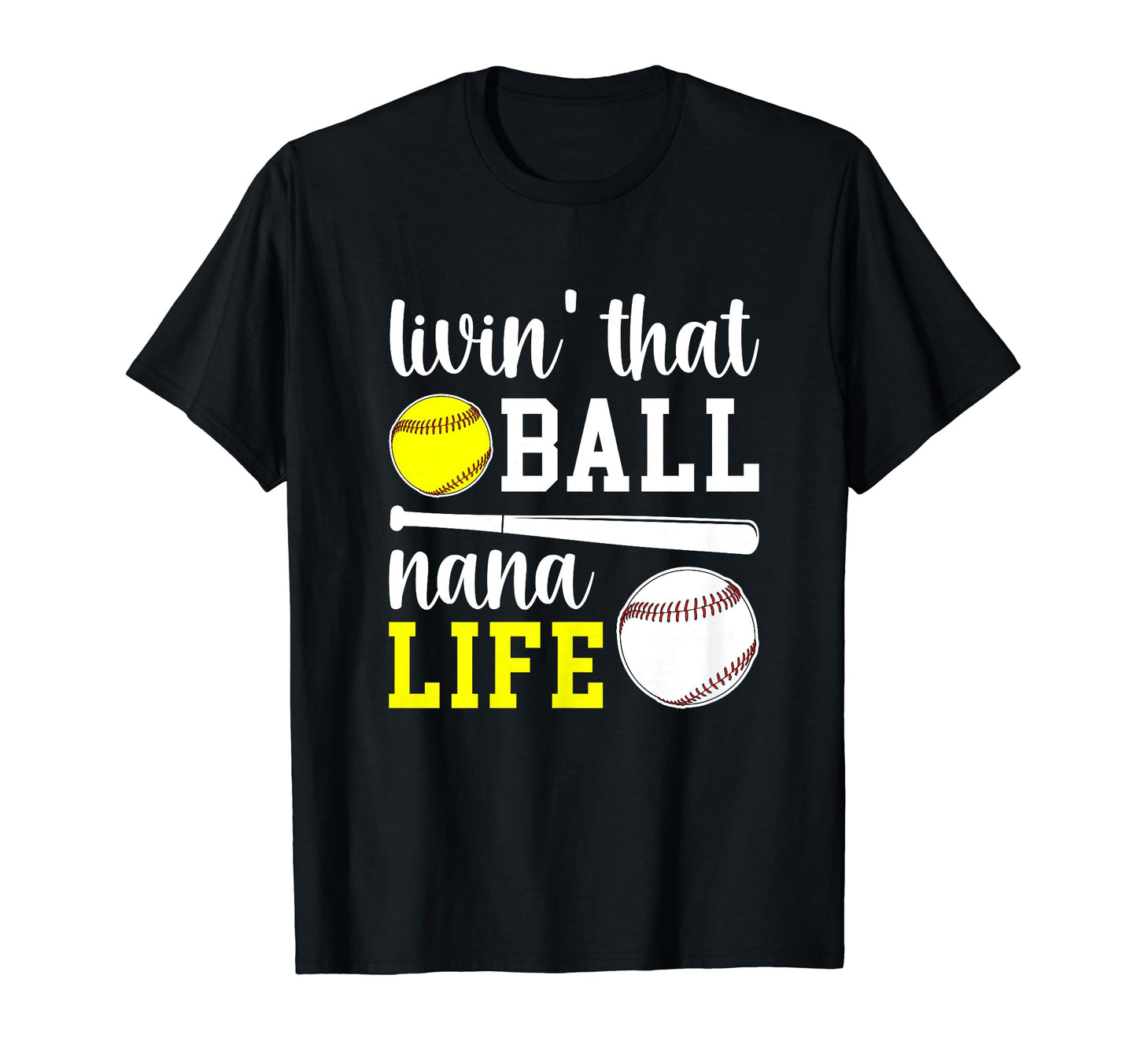Livin That Ball Nana Life Softball T-Shirt - Aesthetic Graphic Unisex - T-Shirt, Sweatshirt, Hoodie
