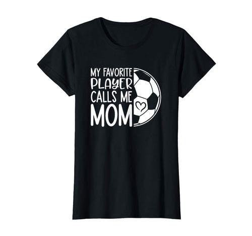 My Favorite Player Calls Me Mom Proud T-Shirt - Minimalist Print Men Women - T-Shirt, Sweatshirt, Hoodie