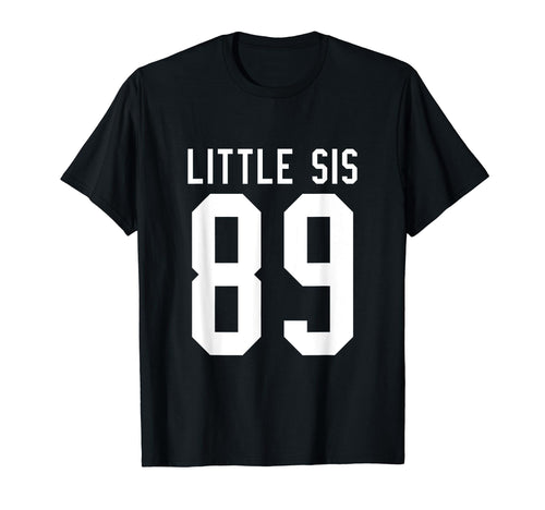 Number 89 Little Sis Biggest Fan T-Shirt - Novelty Apparel for Adults - T-Shirt, Sweatshirt, Hoodie