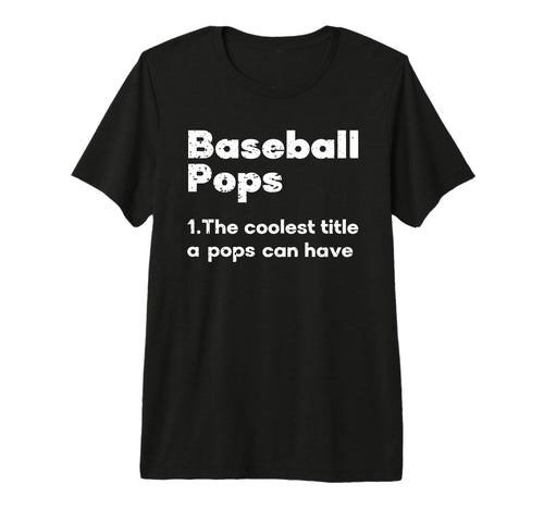 Mens Baseball Pops Coolest Title Pops T-Shirt - Unique Graphic Men Women - T-Shirt, Sweatshirt, Hoodie