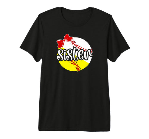Softball Baseball Sister Baseball T-Shirt - Fun Novelty Design Men Women - T-Shirt, Sweatshirt, Hoodie