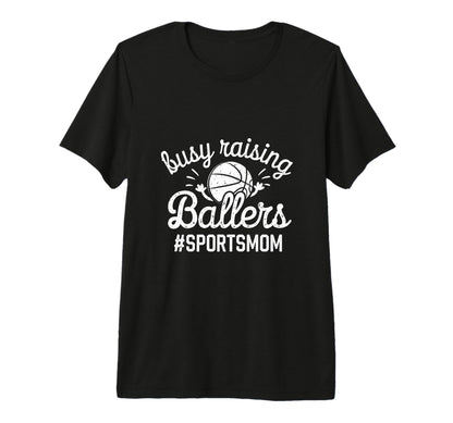 Busy Raising Ballers Funny Sports T-Shirt - Aesthetic Graphic for Adults - T-Shirt, Sweatshirt, Hoodie