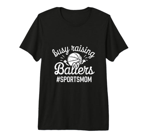 Busy Raising Ballers Funny Sports T-Shirt - Aesthetic Graphic for Adults - T-Shirt, Sweatshirt, Hoodie