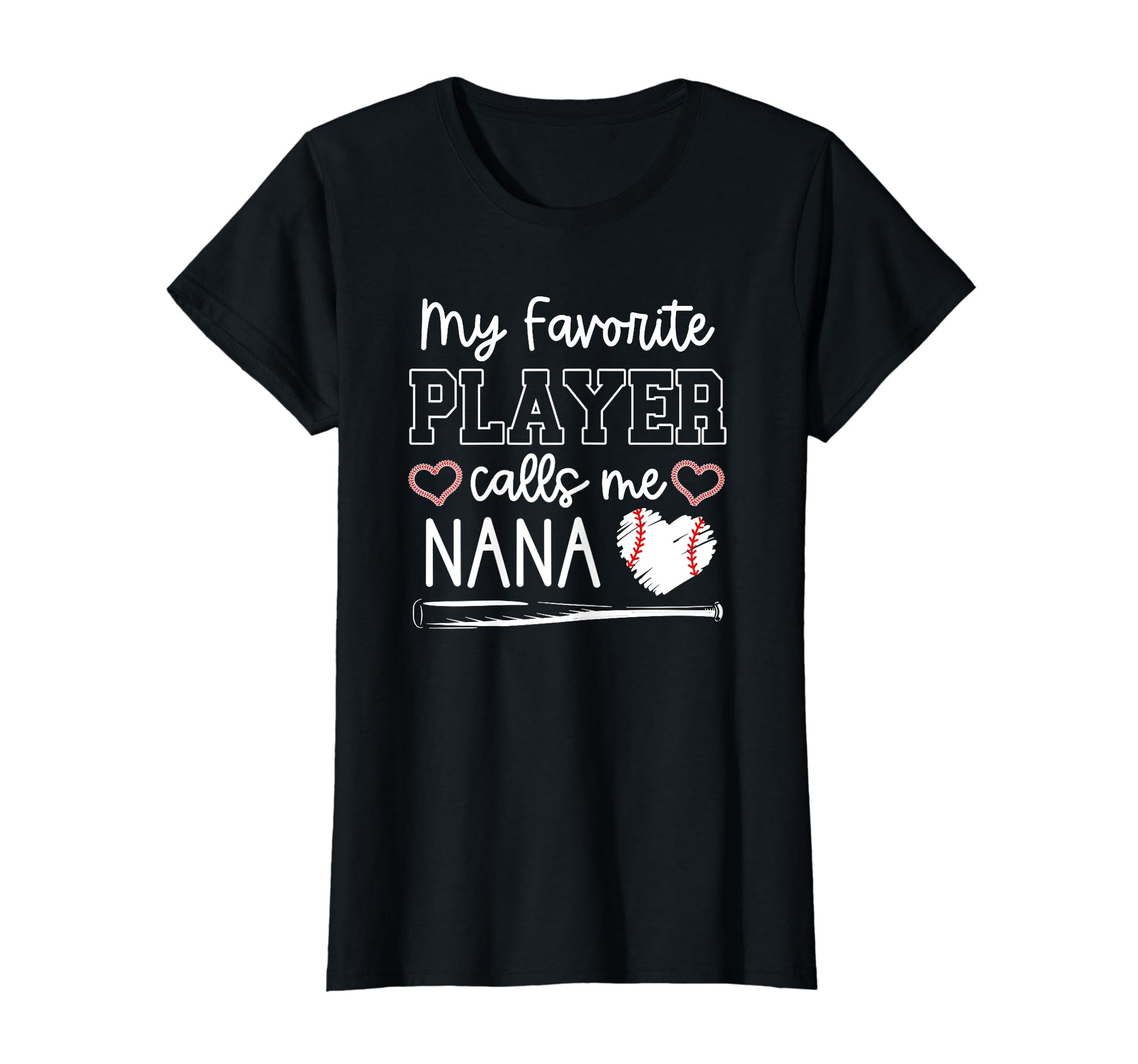 Baseball Nana My Favorite Player Calls Me T-Shirt - Graphic Print Unisex - T-Shirt, Sweatshirt, Hoodie