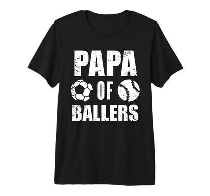Mens Papa Ballers Funny Soccer T-Shirt - Fun Novelty Design Men Women - T-Shirt, Sweatshirt, Hoodie