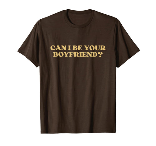 Can I Be Your Boyfriend Y2K Aesthetic T-Shirt - Custom Art Print Men Women - T-Shirt, Sweatshirt, Hoodie