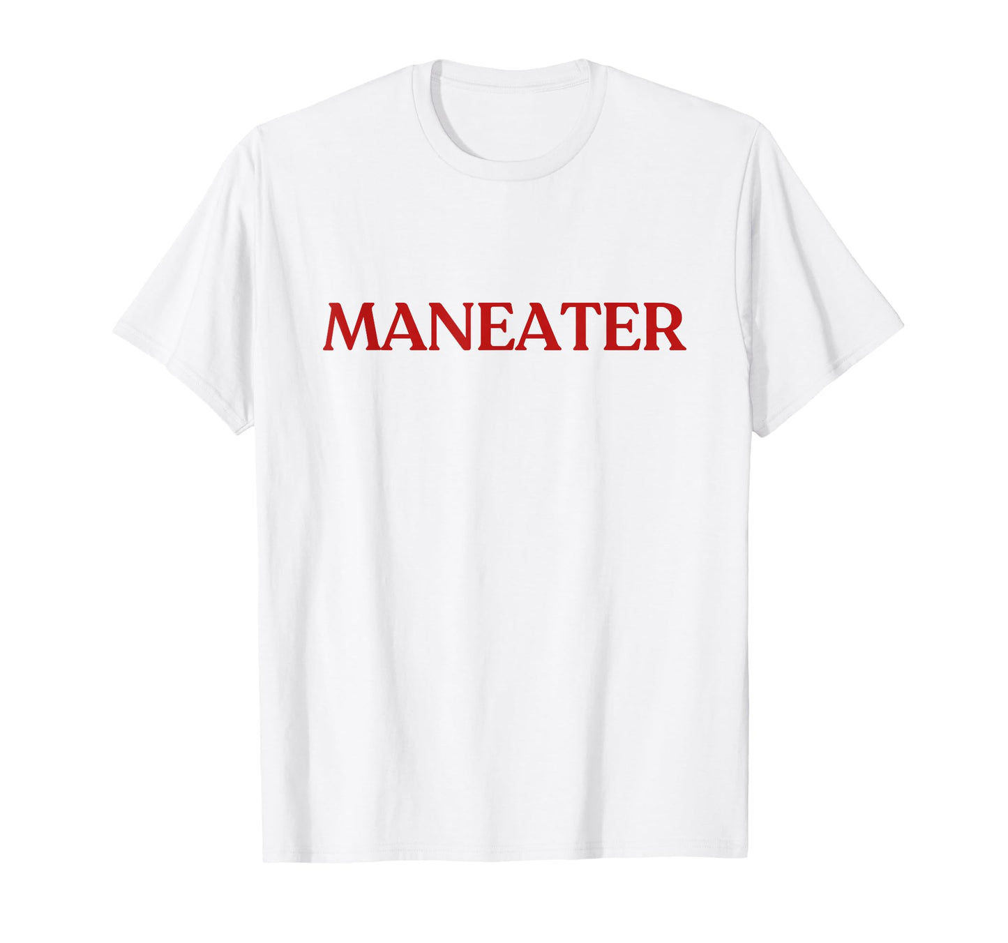 Maneater Y2K Aesthetic Trendy T-Shirt - Graphic Print Men Women - T-Shirt, Sweatshirt, Hoodie