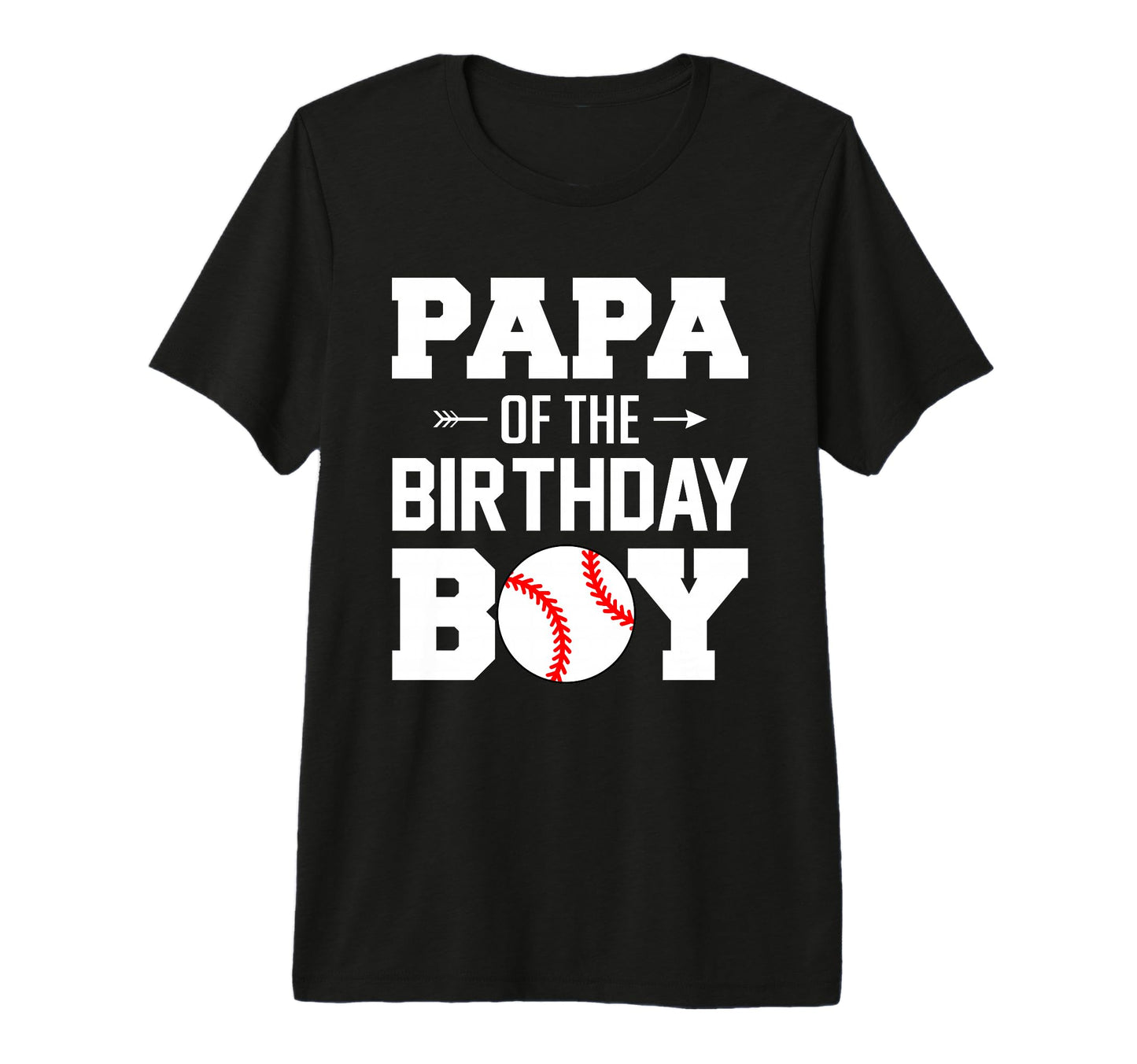 Mens Papa Birthday Funny Baseball T-Shirt - Novelty Apparel Men Women - T-Shirt, Sweatshirt, Hoodie