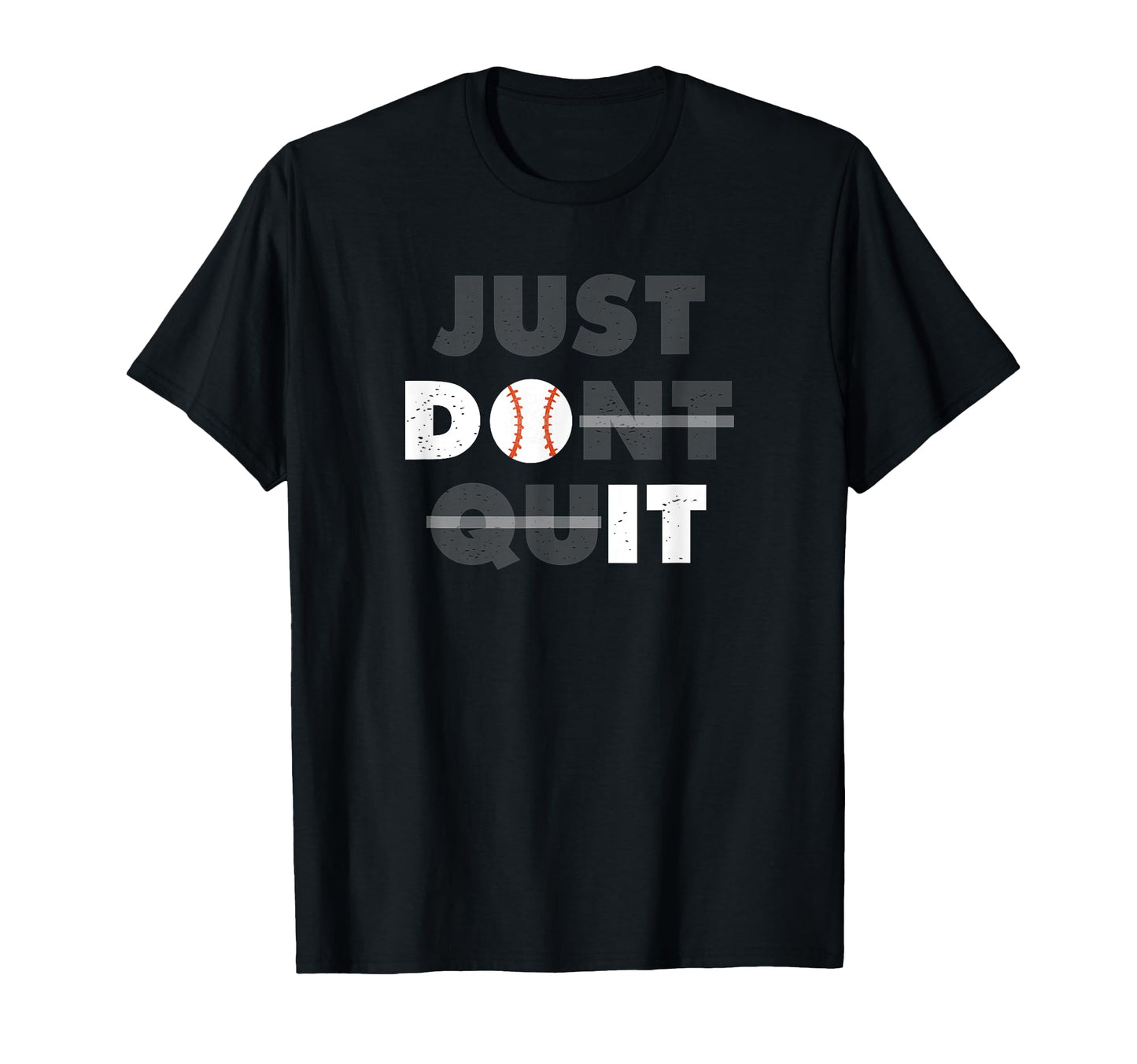 Just Dont Quit Do It Baseball T-Shirt - Aesthetic Graphic Unisex - T-Shirt, Sweatshirt, Hoodie