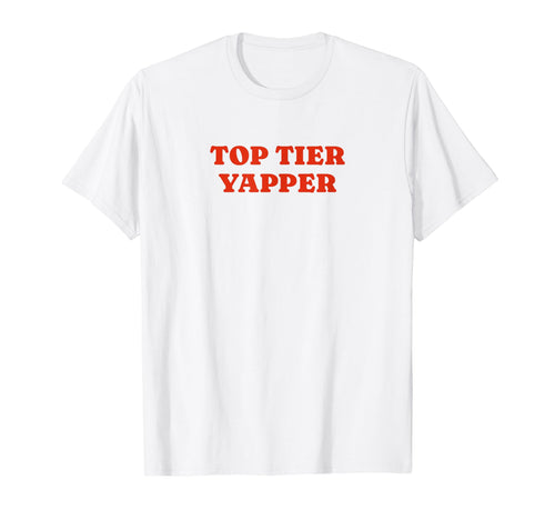 Tier Yapper Funny Y2K Aesthetic T-Shirt - Casual Everyday Wear for Adults - T-Shirt, Sweatshirt, Hoodie