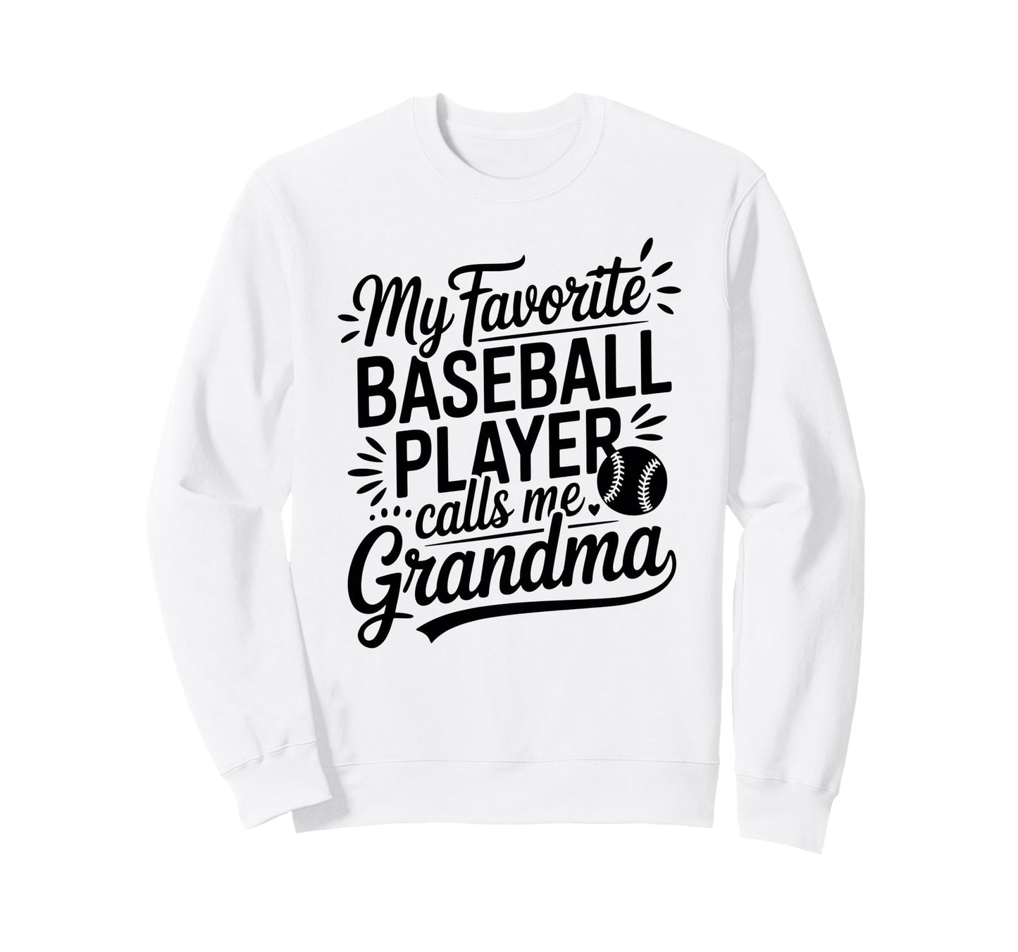 My Favorite Baseball Player Calls Me Sweatshirt - Aesthetic Graphic Unisex - T-Shirt, Sweatshirt, Hoodie
