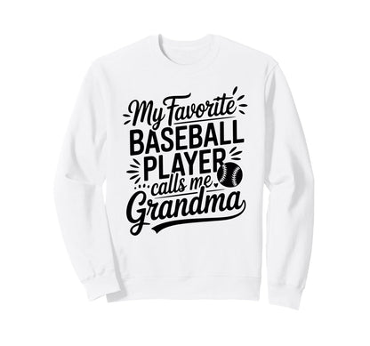 My Favorite Baseball Player Calls Me Sweatshirt - Aesthetic Graphic Unisex - T-Shirt, Sweatshirt, Hoodie