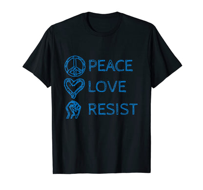 Peace Love Resist Anti Hate T-Shirt - Trendy Graphic Men Women - T-Shirt, Sweatshirt, Hoodie