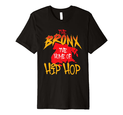 Bronx Home Hip Hop 80S 90S Old School T-Shirt - Trendy Graphic Men Women - T-Shirt, Sweatshirt, Hoodie
